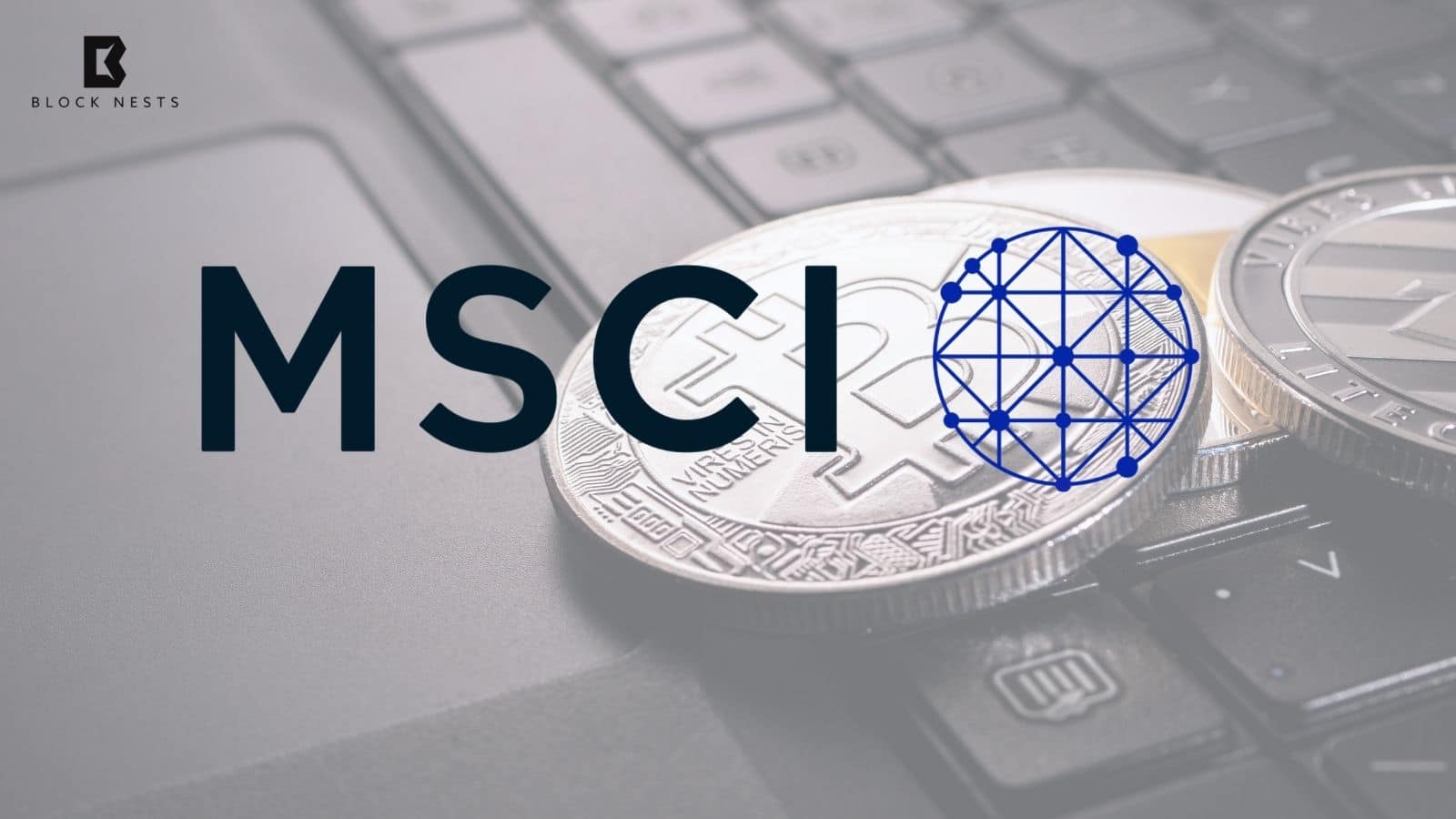 MSCI Index Exclusion Threatens $15B Selloff Across Crypto Treasury Firms